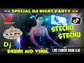 Download Lagu STECHU STECHU ‼️ SPECIAL NIGHT PARTY  ‼️  DJ DEK MO FEAT TCM ENTERTAINMENT