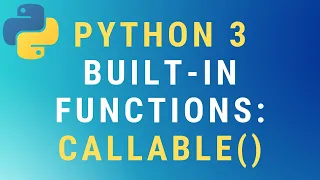 Python 3 callable function TUTORIAL