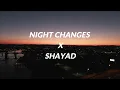 Night Changes X Shayad! - Lagu barat enak di dengar - Awan Axello ( Dj Slow Remix )