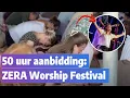 Download Lagu 50 uur worship bij ZERA Worship Festival: \