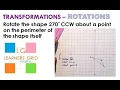 ROTATIONS rotating 270 degrees counter-clockwise about a point on the shape