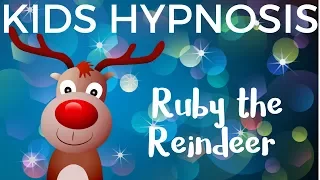 Kids Hypnosis - Ruby the Reindeer bedtime story for sleep and feeling good