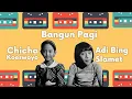 Download Lagu BANGUN PAGI  ~ CHICHA \u0026 ADI
