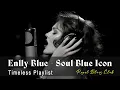 Download Lagu Enlly Blue - Soul Blue Icon (1950 Style) | Blues Songs of all Time | Timeless Playlist