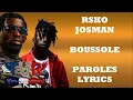 RSKO x Josman - BOUSSOLE (Paroles/Lyrics)