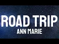 Ann Marie - Road Trip ( Lyrics )