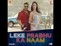 Leke Prabhu Ka Naam Song | Tiger 3 | Salman Khan, Katrina | Pritam | Arijit Singh,Nikhita |B Music*
