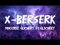 Download Lagu MXCCREE x DJ GL3CHEKY x glichery - X-BERSERK (Super Slowed)