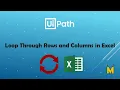 UiPath Loop through Rows and Columns in Excel Loop rows and columns in UiPath