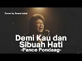 Download Lagu Demi Kau dan Sibuah Hati (Pance Pondaag) - Cover By Suara Lokal #Cover #Music #Lagu