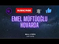 Emel Müftüoğlu - Hovarda (Lyrics)