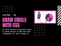 Lecture 9 - Draw Circle and alignment of text inside it with CSS