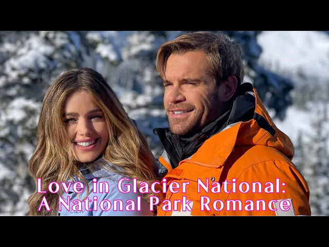 Love in Glacier National: a National Park Romance (2023) Lovely Romantic Hallmark Trailer #3