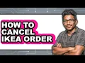 How to Cancel Ikea Order easy Method