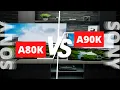 Sony 2022 OLED Comparison A80K vs A90K