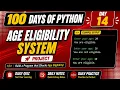 100 Days Of Python Project - Age Eligibility System PY2AI