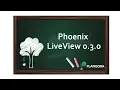 Phoenix LiveView 0 3 0
