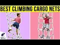 8 Best Climbing Cargo Nets 2019
