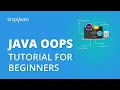 Java OOPs Concepts Java OOPs Tutorial For Beginners Java OOPs Basics Simplilearn