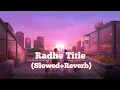 Download Lagu Radhe Title (Slowed+Reverb) song Bollywood Hindi song ❤️ #SlowedReverb# song