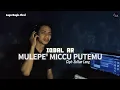 Download Lagu MULEPE' MICCU PUTEMU | Iqbal AR (Cover Music Video)