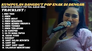 Kumpulan Dangudut Pop Enak Di Dengar - Kumpulan Lagu Hits Dangdut Pop Terbaik Full Album
