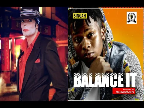 Download MP3 Michael Jackson[You Rock My World]×Singah[Balance It]