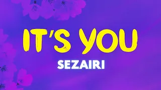 sezairi it s you lyrics you youre my love my life my beginning