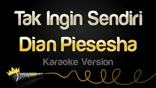 dian piesesha tak ingin sendiri karaoke version 