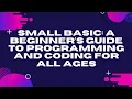 How To Download Small Basic - Easy Beginner s Tutorial