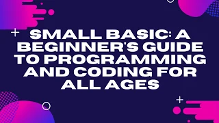 How To Download Small Basic - Easy Beginner s Tutorial