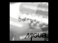 Miguel - Do You...(Audio)