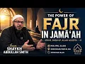 The Power of Fajr in Jama ah Don t Lose This Reward Noor Masjid Pway NJ USA Imam Smith