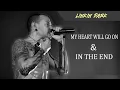 Linkin Park - My heart will go on \u0026 In the end (Lyrics)
