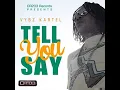 Tell You Say