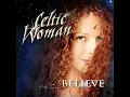 Teir Abhaile Riu - Celtic Woman
