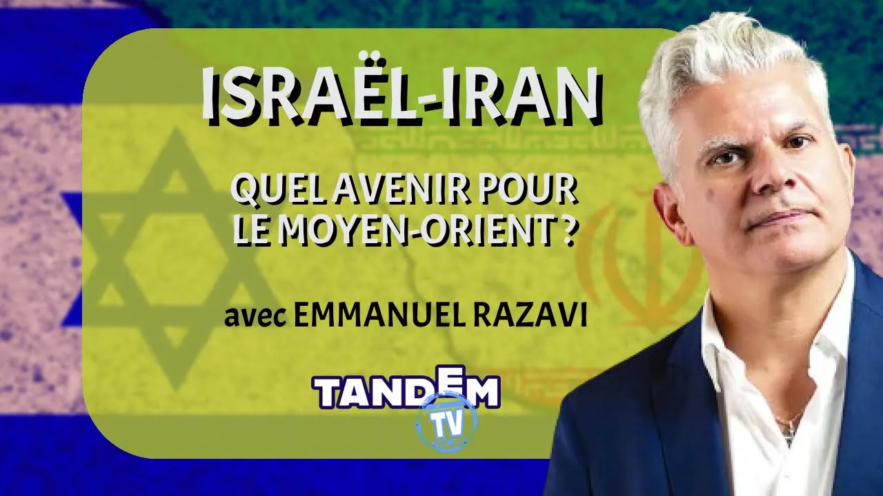 Israël-Iran : Quel avenir pour le Moyen-Orient ? | Emmanuel Razavi