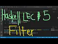 Haskell Programming Tutorial 5 Filter in Haskell Coursework help for Haskell UBprogrammer