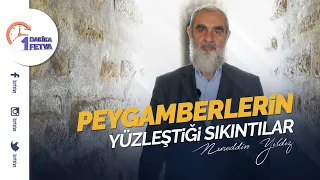 Peygamberlerin yüzleştiği sıkıntılar