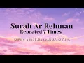 Download Lagu Surah Ar Rehman Recitation Repeated (7 Times) by Sheikh as Sudais | by Quran e Hakeem | سوره الرحمن
