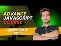 Environment Setup First Program Advance JavaScript Tutorial