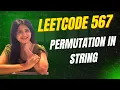 Permutation in String - Leetcode 567