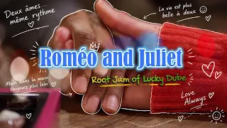 "Roméo and Juliet"  Jam Lucky  Dube