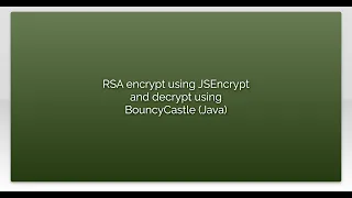 RSA encrypt using JSEncrypt and decrypt using BouncyCastle Java