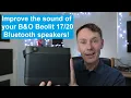 3 easy ways to improve the sound of Beolit 20 and Beolit 17 Bluetooth speakers for music and movies