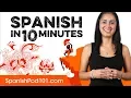 Learn Spanish in 10 Minutes - ALL the Basics You Need