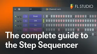 The complete guide to the Step Sequencer | FL Studio