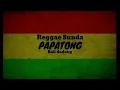 Lagu Karaoke Papatong Versi REGGAE