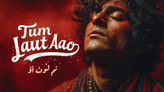 tum laut aao the most painful qawwali of separation 