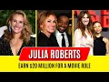 How Julia Roberts Became the First Woman to Earn 20 Million for a Movie Role